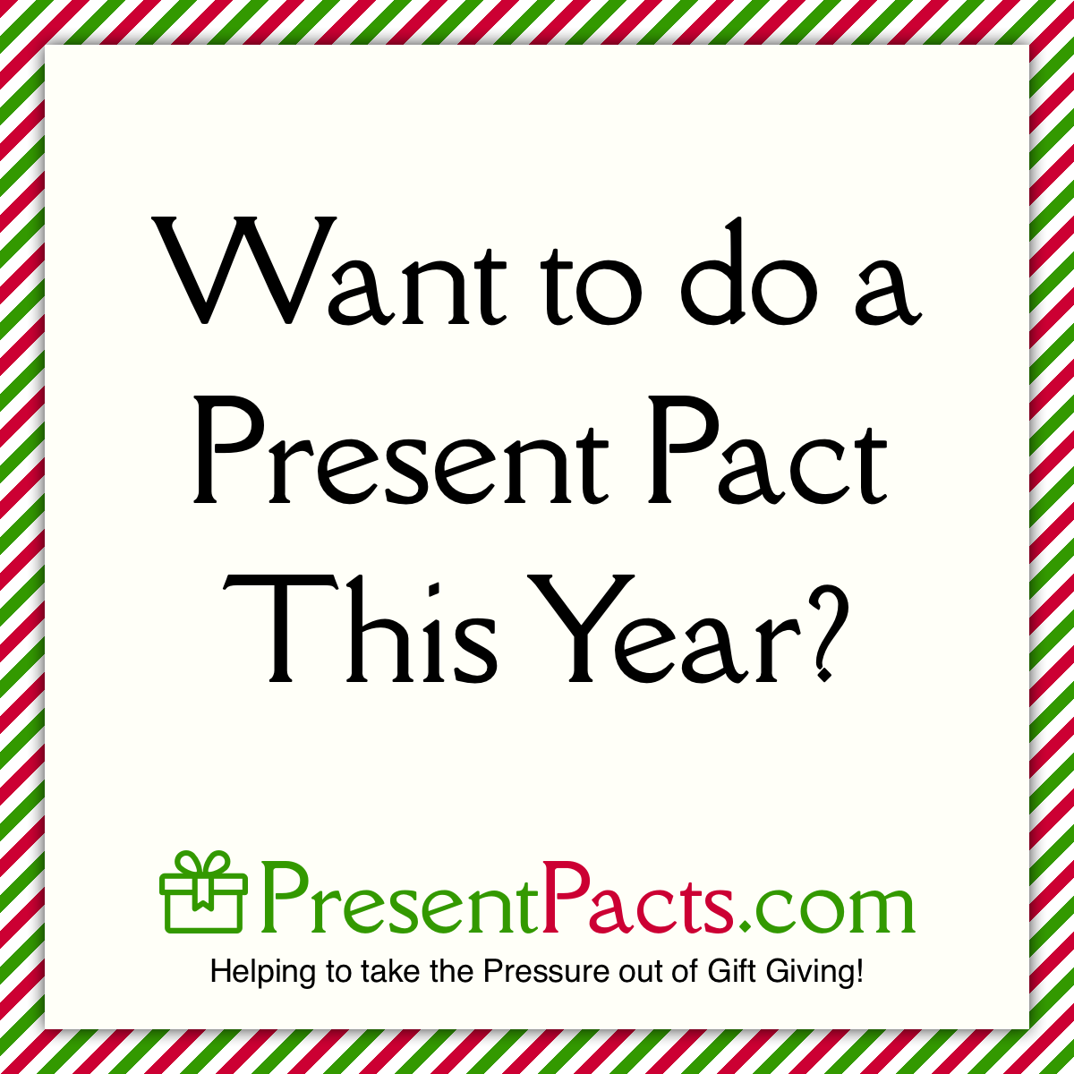Present Pacts Share image - Want to do a Present Pact This Year?